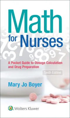 Mathematik für Krankenschwestern: : Ein Taschenbuch für Dosierungsberechnungen und Medikamentenvorbereitung - Math for Nurses: : A Pocket Guide to Dosage Calculations and Drug Preparation