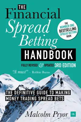 Handbuch der Finanz-Spreadwetten (DRITTE AUSGABE): Ein definitiver Leitfaden zum Geldverdienen beim Handel mit Spread Bets - Financial Spread Betting Handbook (3RD EDITION): A Definitive Guide to Making Money Trading Spread Bets