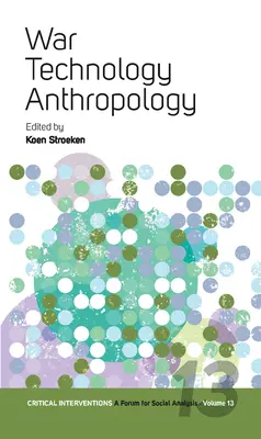 Krieg, Technologie, Anthropologie - War, Technology, Anthropology