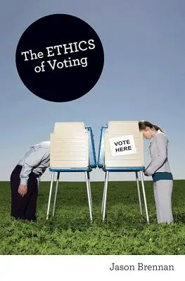 Die Ethik des Wählens - The Ethics of Voting