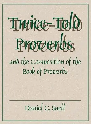 Zweifach erzählte Sprüche und die Entstehung des Buches der Sprüche - Twice-Told Proverbs and the Composition of the Book of Proverbs