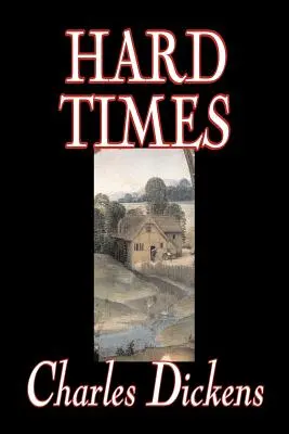 Harte Zeiten von Charles Dickens, Belletristik, Klassiker - Hard Times by Charles Dickens, Fiction, Classics