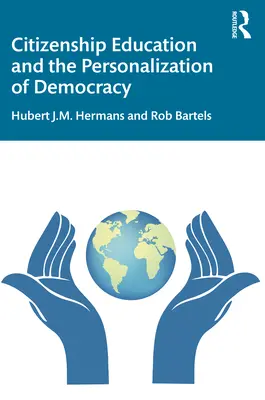 Staatsbürgerliche Bildung und die Personalisierung der Demokratie - Citizenship Education and the Personalization of Democracy