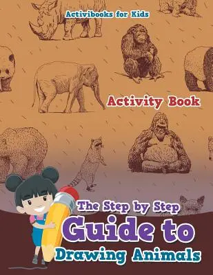 Die Schritt-für-Schritt-Anleitung zum Zeichnen von Tieren - The Step by Step Guide to Drawing Animals