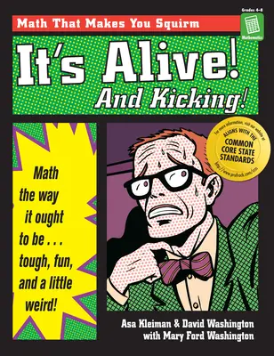 Es ist lebendig und spannend: Mathe, wie es sein sollte - hart, lustig und ein bisschen seltsam - It's Alive and Kicking: Math the Way It Ought to Be - Tough, Fun, and a Little Weird