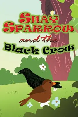 Shay Sparrow und die schwarze Krähe - Shay Sparrow and the Black Crow