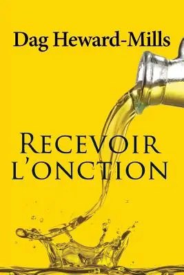 Empfangen Sie die Einweihung - Recevoir l'Onction