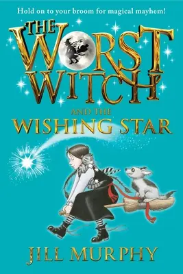 Die schlimmste Hexe und der Wunschstern - The Worst Witch and the Wishing Star