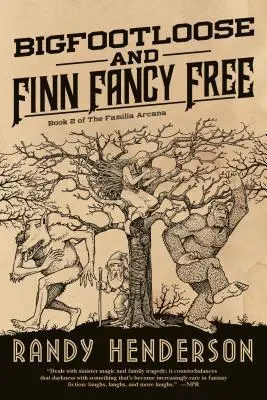 Bigfootloose und Finn Fancy Free - Bigfootloose and Finn Fancy Free