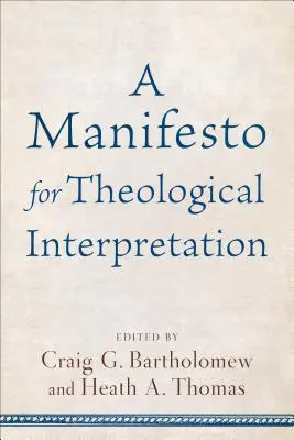 Manifest für die theologische Auslegung - Manifesto for Theological Interpretation