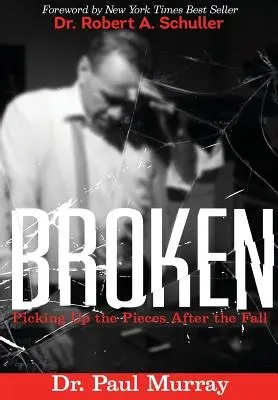 Zerbrochen: Nach dem Sturz die Scherben aufsammeln - Broken: Picking up the Pieces After the Fall