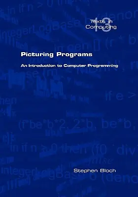 Picturing Programs. Eine Einführung in die Computerprogrammierung - Picturing Programs. an Introduction to Computer Programming
