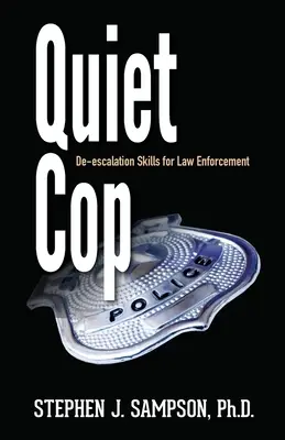Quiet Cop: Soziale Taktik für Strafverfolgungsbeamte - Quiet Cop: Social Tactics for Law Enforcement Professionals