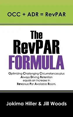 Die RevPAR-Formel: OCC + ADR = RevPAR - The RevPAR Formula: OCC + ADR = RevPAR