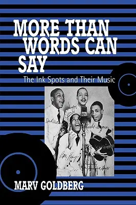 More Than Words Can Say: Die Tintenkleckse und ihre Musik - More Than Words Can Say: The Ink Spots and Their Music