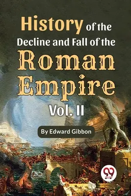 Geschichte von Niedergang und Fall des Römischen Reiches, Band 2 - History Of The Decline And Fall Of The Roman Empire Vol-2