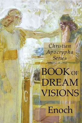 Buch der Träume: Christliche Apokryphen-Reihe - Book of Dreams: Christian Apocrypha Series