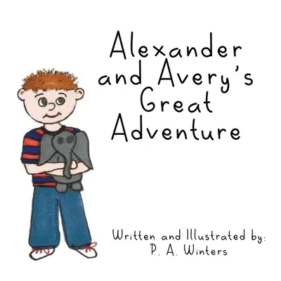 Alexanders und Averys großes Abenteuer - Alexander and Avery's Great Adventure