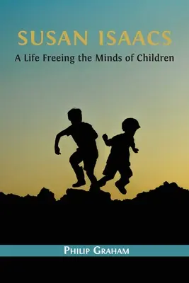 Susan Isaacs: Ein Leben für die Befreiung von Kindern - Susan Isaacs: A Life Freeing the Minds of Children