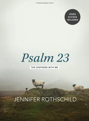 Psalm 23 - Bibelstudienbuch mit Video-Zugang: Der Hirte bei mir - Psalm 23 - Bible Study Book with Video Access: The Shepherd with Me