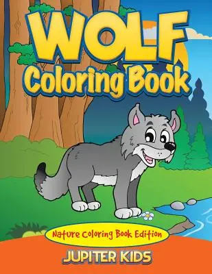 Wolf-Malbuch: Natur-Malbuch Edition - Wolf Coloring Book: Nature Coloring Book Edition