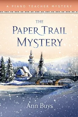Das Papierspur-Rätsel: Ein Klavierlehrer-Rätsel - The Paper Trail Mystery: A Piano Teacher Mystery