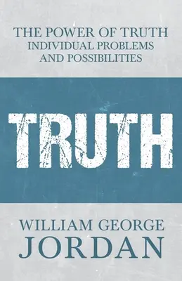 Die Macht der Wahrheit: Individuelle Probleme und Möglichkeiten - The Power of Truth: Individual Problems and Possibilities