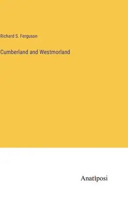 Cumberland und Westmorland - Cumberland and Westmorland