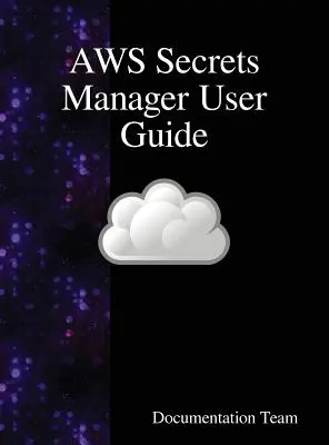 AWS Secrets Manager Benutzerhandbuch - AWS Secrets Manager User Guide