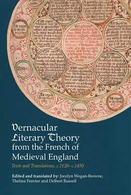 Vernakuläre Literaturtheorie aus dem Französischen des mittelalterlichen Englands: Texte und Übersetzungen, C.1120-C.1450 - Vernacular Literary Theory from the French of Medieval England: Texts and Translations, C.1120-C.1450
