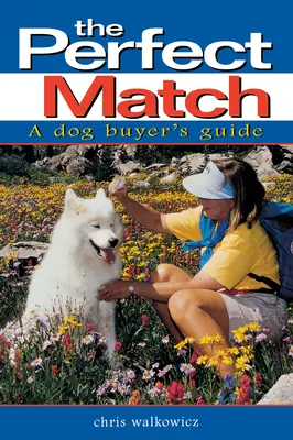 Das perfekte Paar: Ein Leitfaden für Hundekäufer - The Perfect Match: A Dog Buyer's Guide