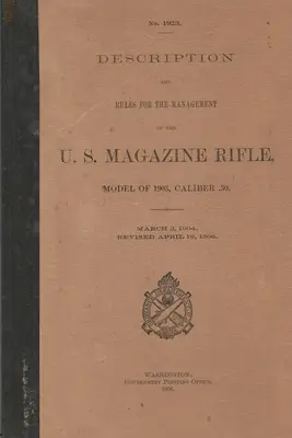 US Magazin Gewehr Modell 1903 Kaliber .30 M1903 Springfield Rifle .30-06 - US Magazine Rifle Model of 1903 Caliber .30 M1903 Springfield Rifle .30-06