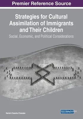Strategien für die kulturelle Assimilierung von Einwanderern und ihren Kindern: Soziale, wirtschaftliche und politische Überlegungen - Strategies for Cultural Assimilation of Immigrants and Their Children: Social, Economic, and Political Considerations