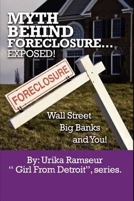 Der Mythos hinter der Zwangsvollstreckung, der Wall Street, den Großbanken und Ihnen! - Myth Behind Foreclosure, Wall Street, Big Banks and You!