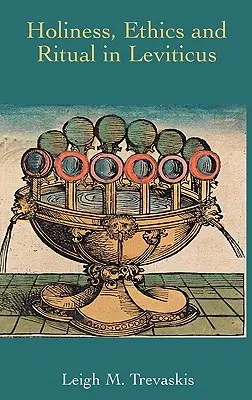 Heiligkeit, Ethik und Ritual in Levitikus - Holiness, Ethics and Ritual in Leviticus