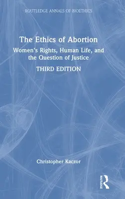 Die Ethik des Schwangerschaftsabbruchs: Die Rechte der Frau, das menschliche Leben und die Frage der Gerechtigkeit - The Ethics of Abortion: Women's Rights, Human Life, and the Question of Justice