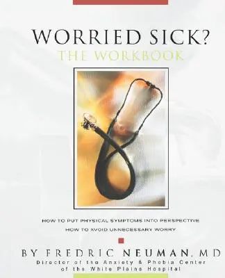 Krank vor Sorge? Das Arbeitsbuch - Worried Sick? The Workbook