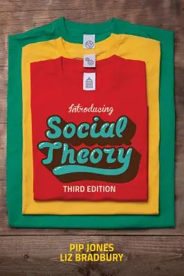 Einführung in die Sozialtheorie: Dritte Auflage - Introducing Social Theory: Third edition