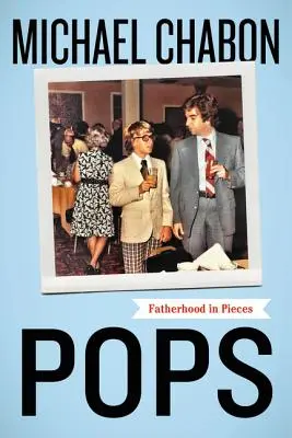 Pops: Vaterschaft in Stücken - Pops: Fatherhood in Pieces