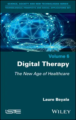 Digitale Therapie: Das neue Zeitalter der Gesundheitsversorgung - Digital Therapy: The New Age of Healthcare