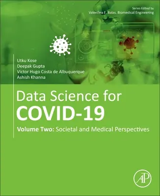 Datenwissenschaft für Covid-19: Band 2: Gesellschaftliche und medizinische Perspektiven - Data Science for Covid-19: Volume 2: Societal and Medical Perspectives