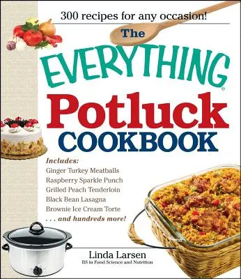 Das Alles-Potluck-Kochbuch - The Everything Potluck Cookbook