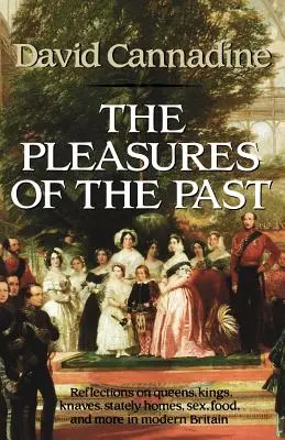 Die Annehmlichkeiten der Vergangenheit - The Pleasures of the Past