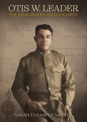 Otis Leader: Der ideale amerikanische Doughboy - Otis Leader: The Ideal American Doughboy