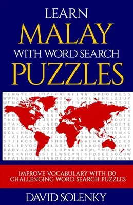 Lernen Sie Malaiisch mit Wortsuchrätseln: Lernen Sie Vokabeln der malaiischen Sprache mit herausfordernden Wortsuchrätseln für alle Altersgruppen - Learn Malay with Word Search Puzzles: Learn Malay Language Vocabulary with Challenging Word Find Puzzles for All Ages