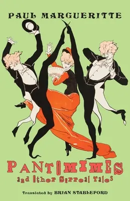 Pantomimen und andere surreale Erzählungen - Pantomimes and Other Surreal Tales