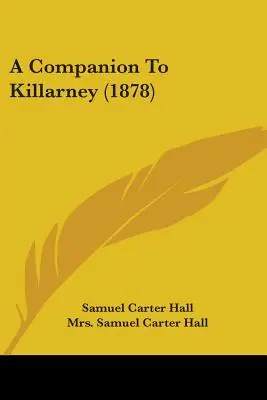 Ein Begleiter für Killarney (1878) - A Companion To Killarney (1878)
