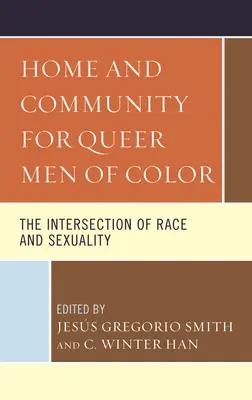 Heimat und Gemeinschaft für Queer Men of Color: Die Überschneidung von Ethnie und Sexualität - Home and Community for Queer Men of Color: The Intersection of Race and Sexuality