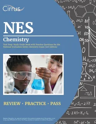 NES Chemistry Test Prep: Studienführer mit Übungsfragen für die Chemieprüfung der National Evaluation Series [3. Auflage] - NES Chemistry Test Prep: Study Guide Book with Practice Questions for the National Evaluation Series Chemistry Exam [3rd Edition]