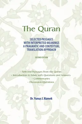 Der Koran: Ausgewählte Passagen mit interpretierten Bedeutungen: Ein pragmatischer und kontextueller Übersetzungsansatz - The Quran: Selected Passages with Interpreted Meanings: A Pragmatic and Contextual Translation Approach